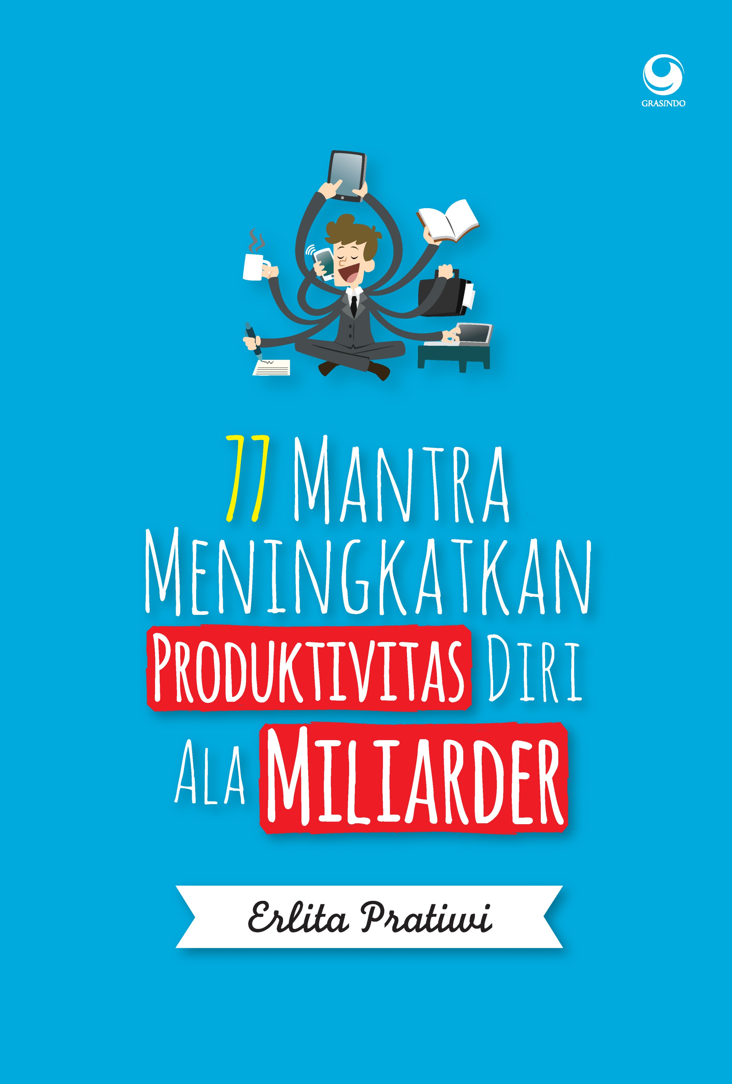 77 Mantra Meningkatkan Produktivitas Diri Ala Miliarder