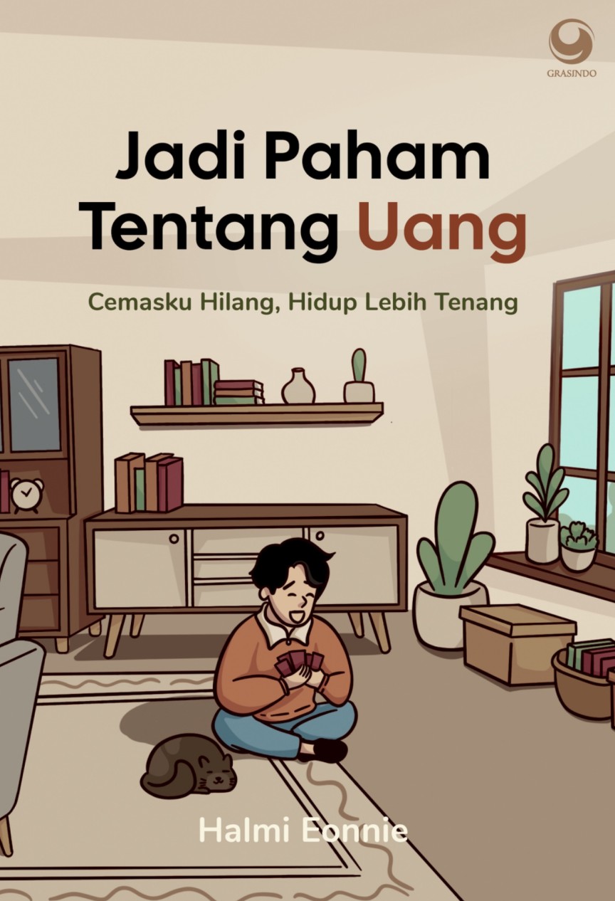 JADI PAHAM TENTANG UANG : Cemasku Hilang, Hidup Lebih Tenang