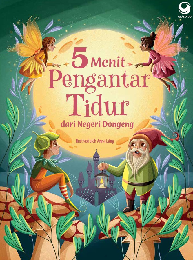 5 Menit Dongeng Pengantar Tidur dari Dunia Dongeng