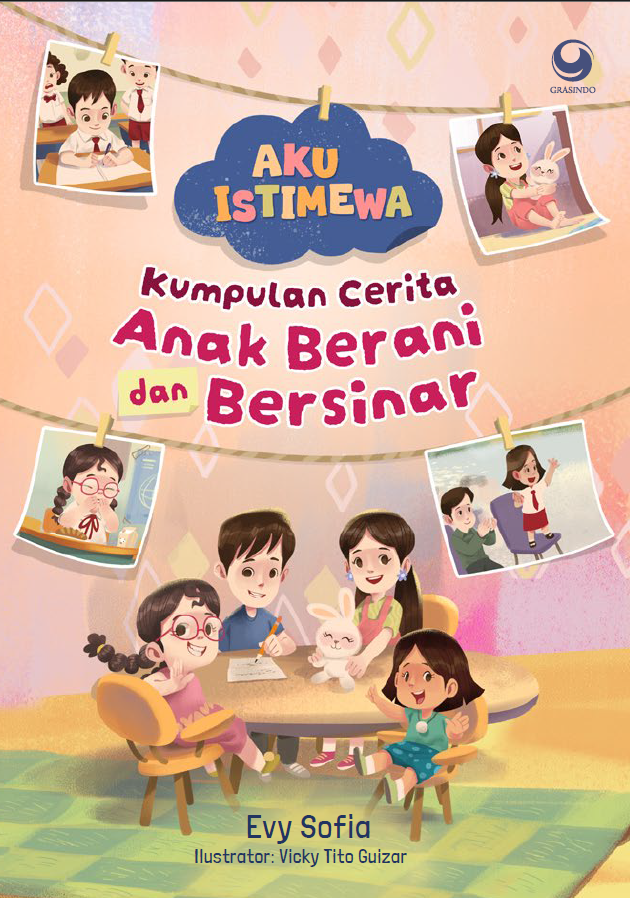 Aku Istimewa :  Kumpulan Cerita anak berani dan bersinar